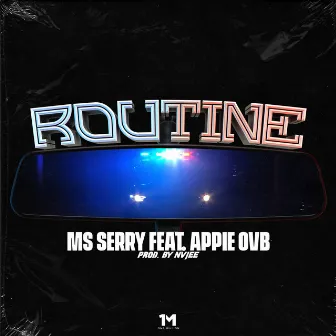 Routine (feat. Appie Ovb) by MS Serry