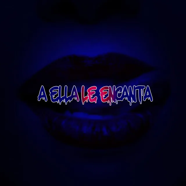 A Ella Le Encanta