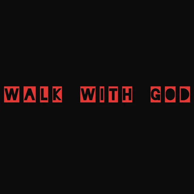 Walk With God