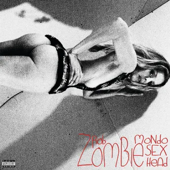 Mondo Sex Head (Deluxe) by Rob Zombie