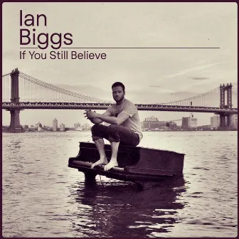 If You Still Believe by Ian Biggs