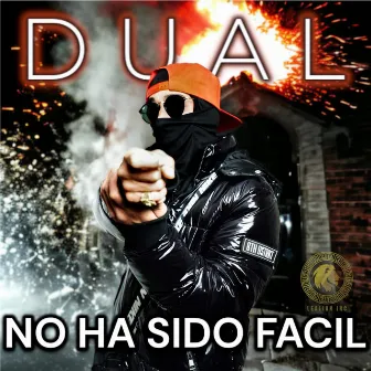 NO HE SIDO FACIL by Dual el mas solido