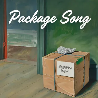 Package Song by Tomorrow When