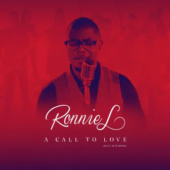 A Call to Love by Ronnie L