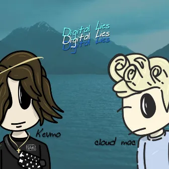 Digital Lies by Cloud Mac