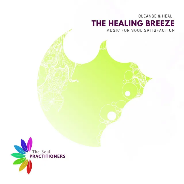 The Healing Breeze - Music For Soul Satisfaction