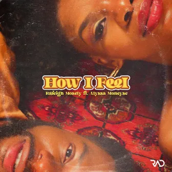 How I Feel by Raleigh Mosely