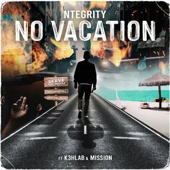 No Vacation by Ntegrity