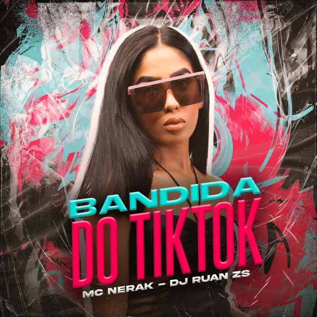 Bandida Do Tik Tok