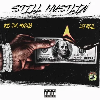 Still hustlin hosted by Dj Rell by Rio Da Hustla