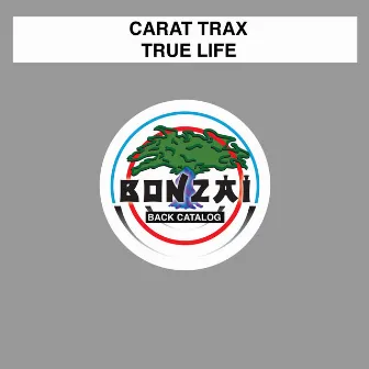 True Life by Carat Trax