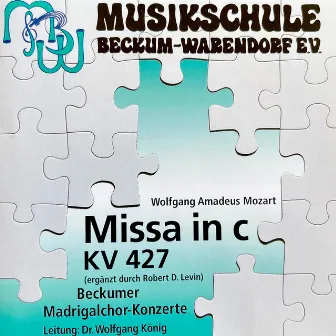 Mozart: Messe im C Moll, K. 427 - Vollständige Fassung by Madrigalchor der Musikschule Beckum-Warendorf