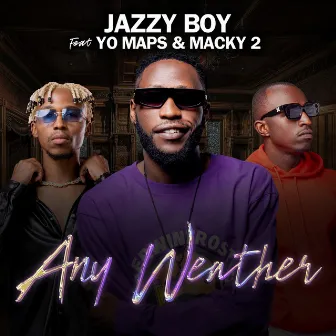 Any Weather by Jazzy Boy