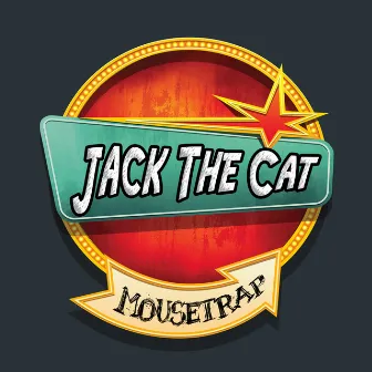 Mousetrap by Jack the Cat