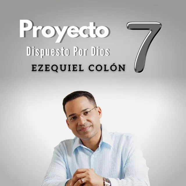 Proyecto 7 Dispuesto por Dios