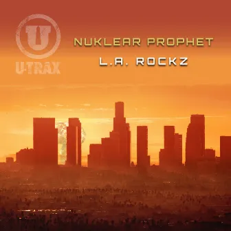 L.A. Rockz (Remixes) by Nuklear Prophet