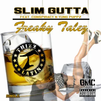 Freaky Talez (feat. Conspiracy & Yung Puppz) - Single by Slim Gutta