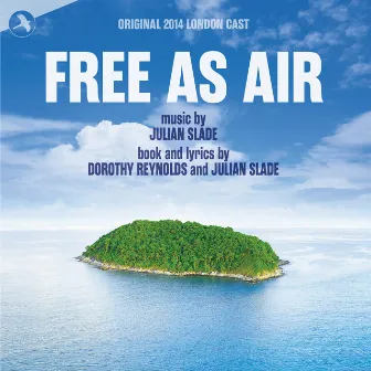 Free As Air (2014 London Cast) by Dorothy Reynolds