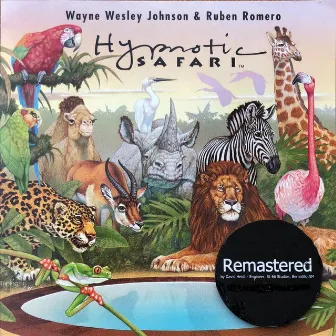 Hypnotic Safari (Remastered) by Wayne Wesley Johnson