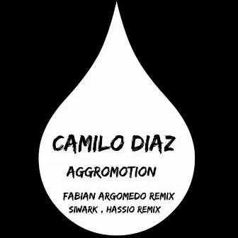 Aggromotion by Camilo Diaz