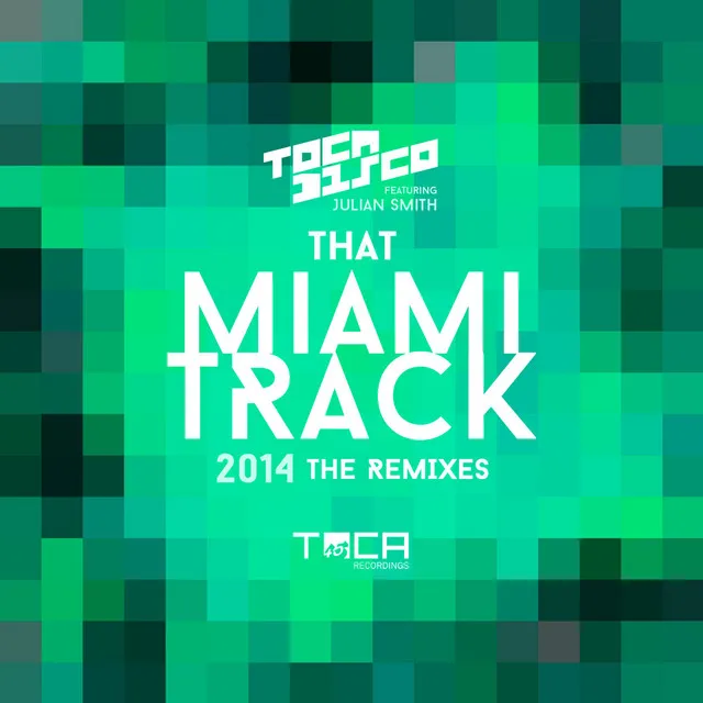 That Miami Track 2014 (feat. Julian Smith) - Shebica Remix