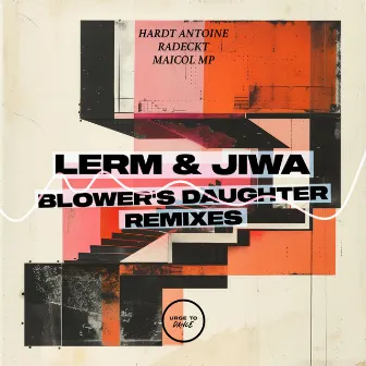 Blower's Daughter Remixes by Jiwa.