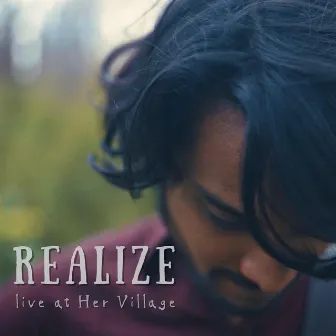 Realize (Live at Her Village) by Mahesh