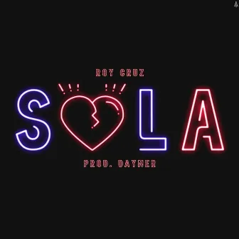 Sola by Roy Cruz