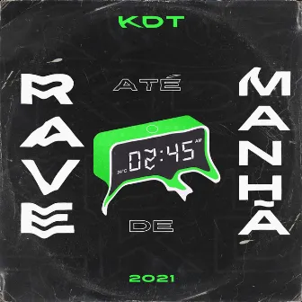 RAVE ATÉ DE MANHÃ by DJ KDT