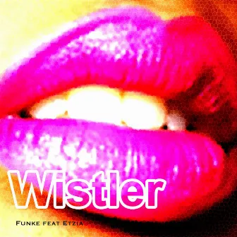 Wistler feat. Etzia by Funke