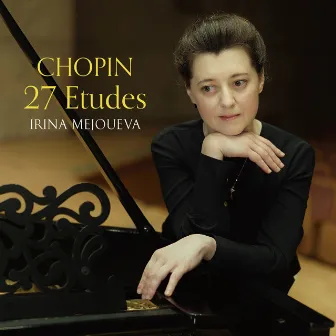 Chopin: 27 Etudes by Irina Mejoueva