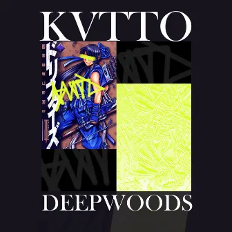 Deepwoods by KVTTO