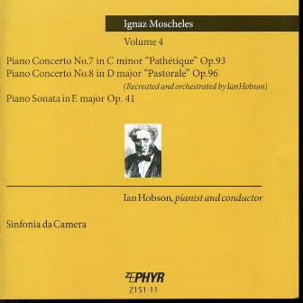 Moscheles: Piano Concertos, Vol. 4 by Ignaz Moscheles