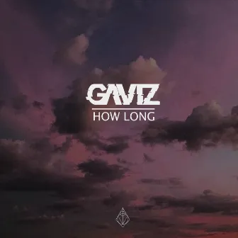 How Long by Gaviz