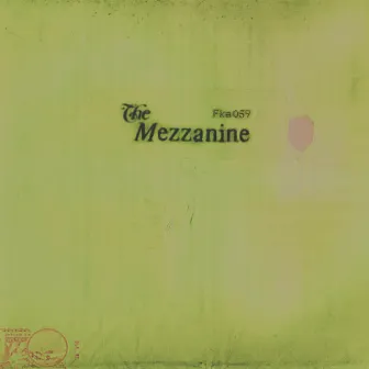 THE MEZZANINE by FKA 059