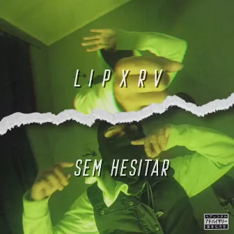 Sem Hesitar by Lipxrv