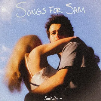 Songs for Sam by Sam MacPherson