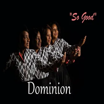 So Good by Dominion