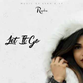 Let It Go by Rupika