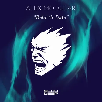 Rebirth Date by Alex Modular