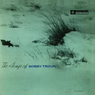 The Songs of Bobby Troup (Remastered 2013) by Bobby Troup