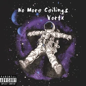 No More Ceilings by Vortx