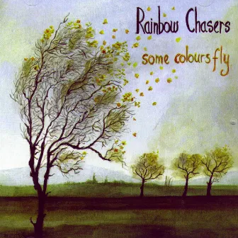 Some Colours Fly by Rainbow Chasers