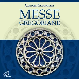 Messe gregoriane by Cantori Gregoriani