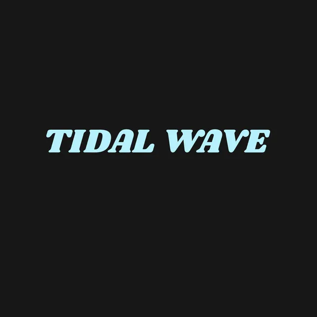 Tidal Wave