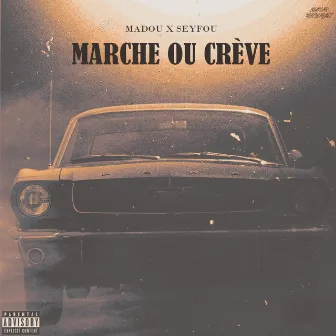 Marche ou Crève by Madou Mc