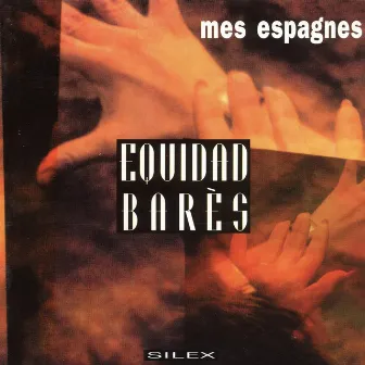 Mes Espagnes by Equidad Barès