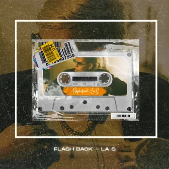 Flash Back by La S