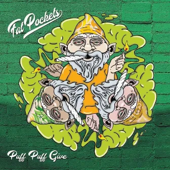 Puff Puff Give by Fat Pockets