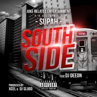 South Side (feat. DJ Deeon) - Single by Supah